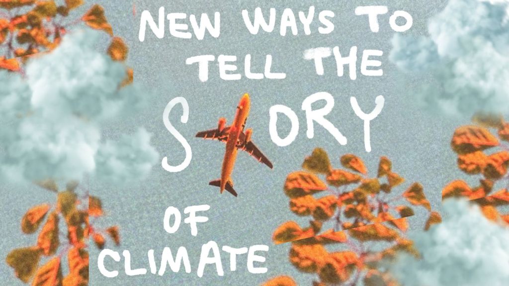 New Ways to Tell the Story of Climate