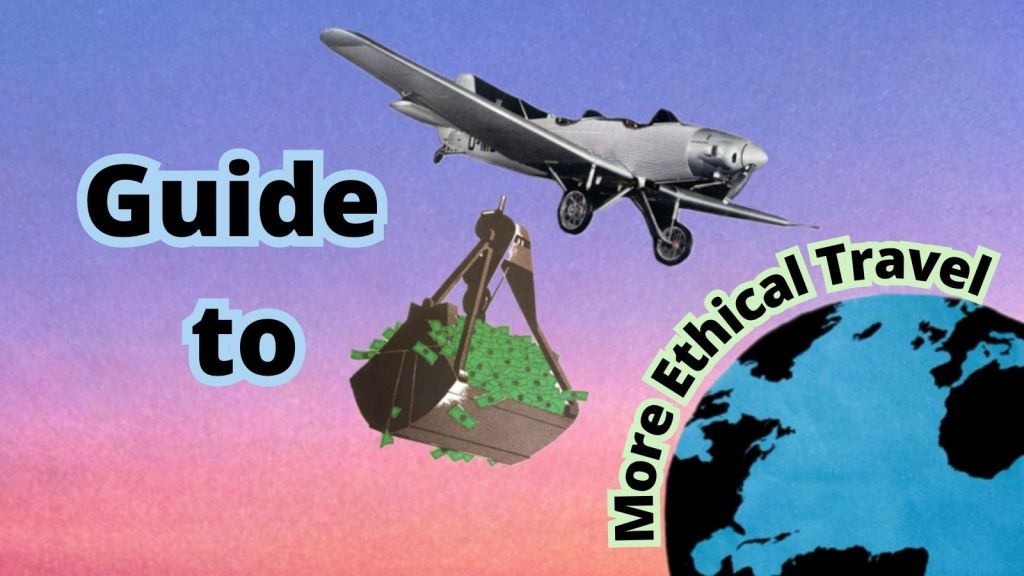 Guide to More Ethical Travel
